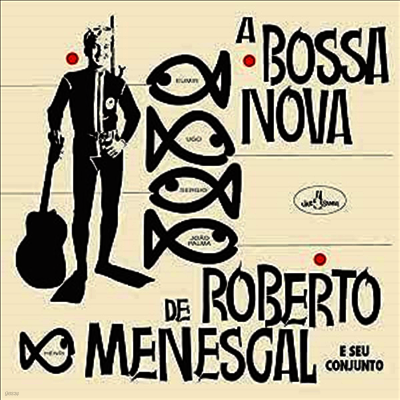 Roberto Menescal — A Bossa Nova De Roberto Menescal (Bonus Tracks) 앨범 커버