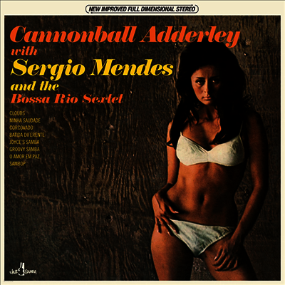Cannonball Adderley & Sergio Mendes — And The Bossa Rio Sextet (Bonus Tracks) 앨범 커버