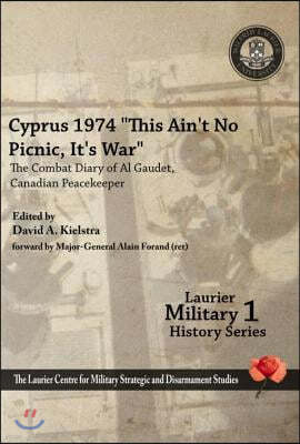 "Cyprus 1974, "This Ain't No Picnic, It's War"
