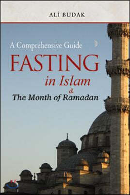 Fasting in Islam and the Month of Ramadan