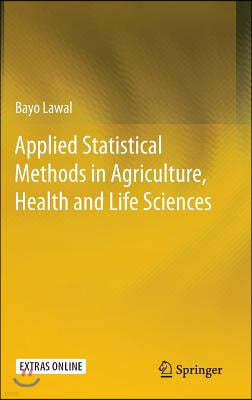 Applied Statistical Methods in Agriculture, Health and Life Sciences