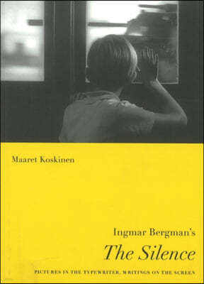 Ingmar Bergman's The Silence