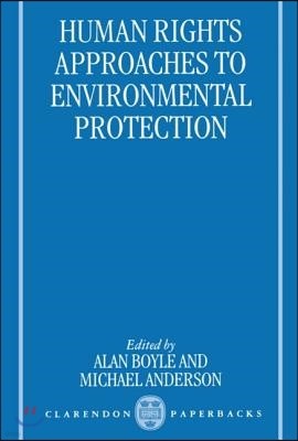 Human Rights Approaches to Environmenttal Protection