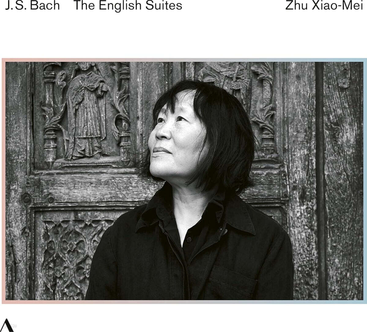 Zhu Xiao-Mei 바흐: 영국 모음곡 - 주 샤오 메이 (J. S. Bach: The English Suites)