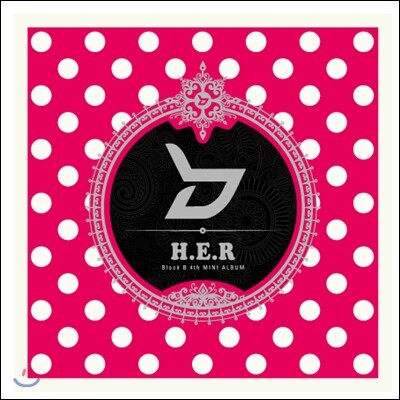 블락비 (Block B) - H.E.R