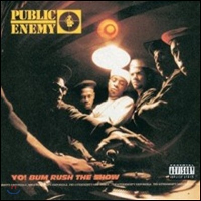 Public Enemy - Yo! Bum Rush The Show