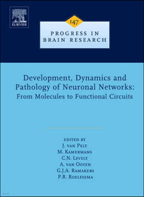 Development, Dynamics and Pathology of Neuronal Networks: From Molecules to Functional Circuits: Volume 147
