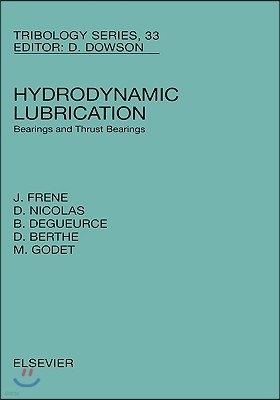Hydrodynamic Lubrication: Bearings and Thrust Bearings Volume 33