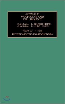 Protein Targeting to Mitochondria: Volume 17