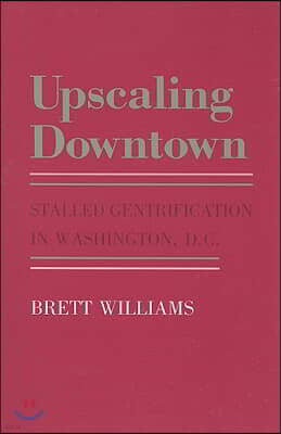 Cornell Univ Pr Upscaling Downtown