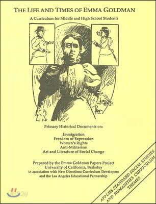 The Life and Times of Emma Goldman: A Curriculum for Middle and High School Students