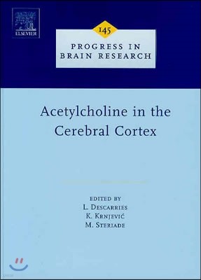 Acetylcholine in the Cerebral Cortex: Volume 145