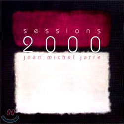 Jean Michel Jarre - Sessions 2000