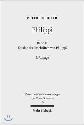 Philippi: Band 2: Katalog Der Inschriften Von Philippi