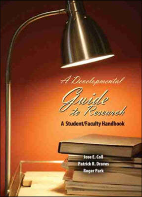 A Developmental Guide to Research: A Student/Faculty Handbook