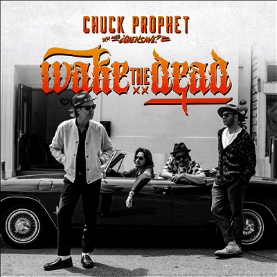 Chuck Prophet — Wake The Dead 앨범 커버