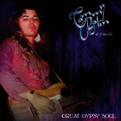Tommy Bolin & Friends — Great Gypsy Soul (Remastered)(Bonus Tracks) 앨범 커버