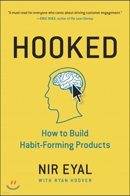 Hooked: How to Build Habit-Forming Products