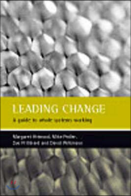 Leading Change: A Guide to Whole Systems Working