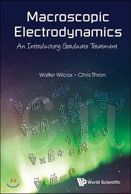 Macroscopic Electrodynamics: An Introductory Graduate Treatment