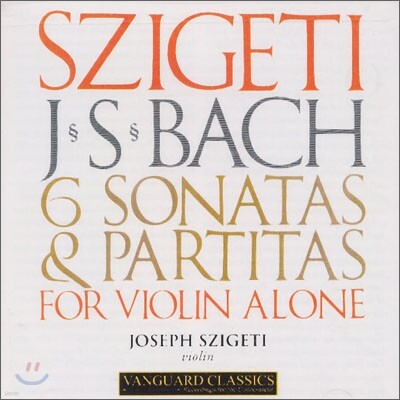 Joseph Szigeti 바흐 : 바이올린 소나타와 파르티타 (Bach : 6 Sonatas & Partitas for Violin) 요제프 시게티