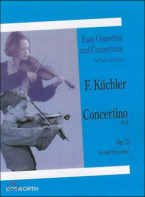 Concertino in D, Op. 12 (1st and 3rd Position) for Violin and Piano Sheet Music by F. Ka1/4chler Easy Concertos and Concertinos Series Solo Violin Par