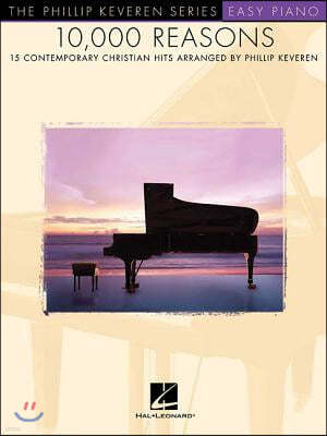 10,000 Reasons: Arr. Phillip Keveren the Phillip Keveren Series Easy Piano