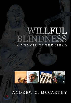 Willful Blindness: A Memoir of the Jihad