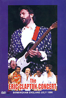 Eric Clapton - The Eric Clapton Concert : Birmingham England July 1986 (1986 7  ܿ  Ŭư ܼƮ)