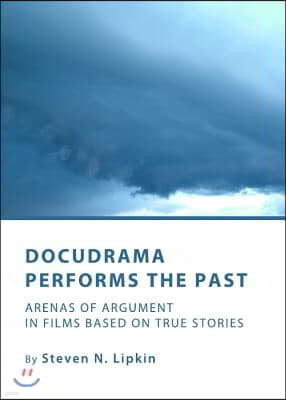 Docudrama Performs the Past