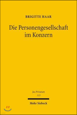 Isd Die Personengesellschaft Im Konzern: Privatautonomie Zwischen Vertrag Und Organisation