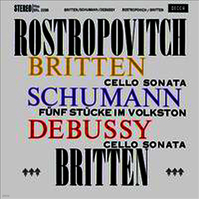 Mstislav Rostropovich,Benjamin Britten — 브리튼, 드뷔시 : 첼로 소나타 & 슈만 : 5개의 민요풍 소품 (Britten, Debussy : Cello Sonata & Schumann : Funf Stucke Im Volkston Op.102) - Mstislav Rostropovich 앨범 커버