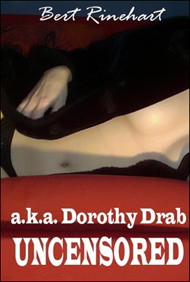 AKA Dorothy Drab - UNCENSORED