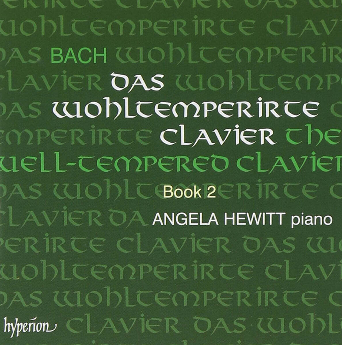 Angela Hewitt 바흐: 평균율 클라비어 곡집 2권 - 안젤라 휴이트 (Bach: The Well-Tempered Clavier Book 2)