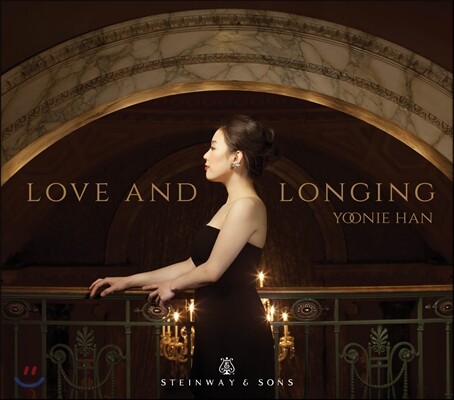 Yoonie Han 사랑과 갈망: 슈베르트, 그라나도스, 바그너의 사랑 노래 (Love and Longing)