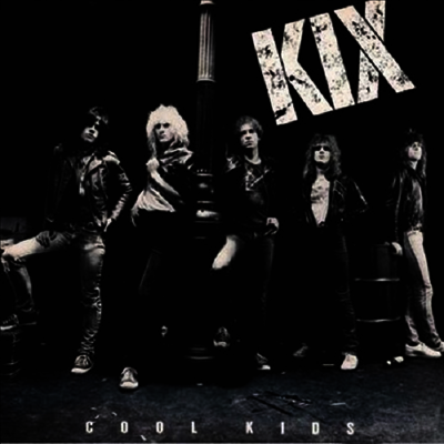 Kix — Cool Kids 앨범 커버