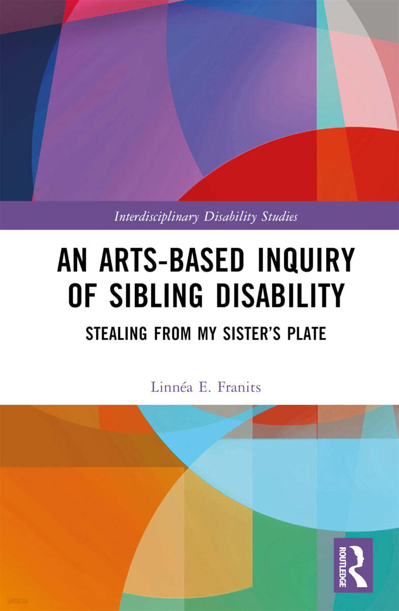 Arts-Based Inquiry of Sibling Disability