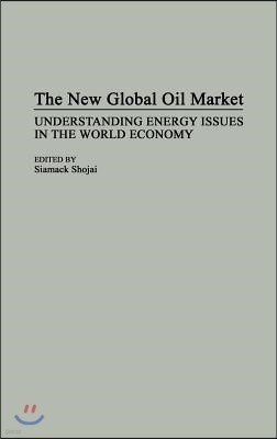 The New Global Oil Market