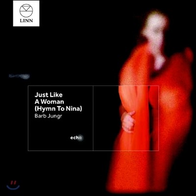 Barb Jungr - Just Like A Woman (Hymn to Nina)