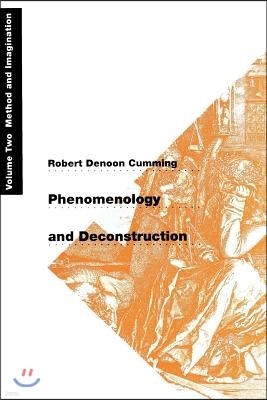 Phenomenology and Deconstruction, Volume Two: Method and Imagination