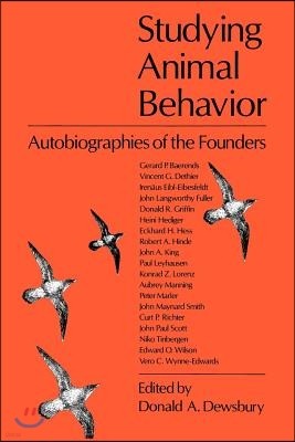 Studying Animal Behavior: Autobiographies of the Founders