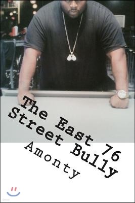 The East 76 Street Bully: Fight For What You Believe In