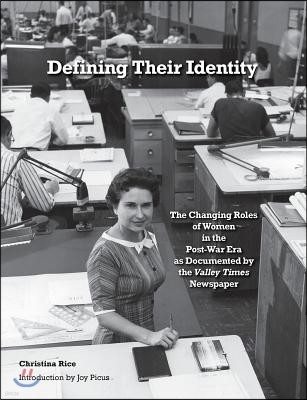 Defining Their Identity: The Changing Roles of Women in the Post-War Era as Documented by the Valley Times Newspaper