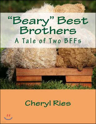 "Beary" Best Brothers: A Tale of Two BFFs