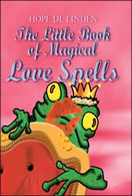 The Little Book of Magical Love Spells