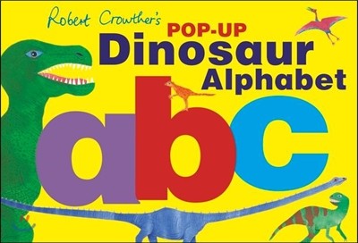 Robert Crowther's Pop-Up Dinosaur Alphabet