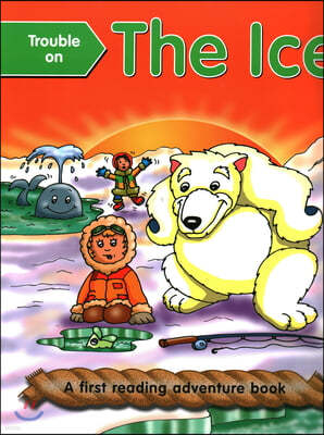 Trouble on the Ice: First Reading Books for 3-5 Year Olds