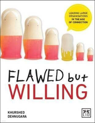 Flawed But Willing: Leading Organisations in the Age of Connection