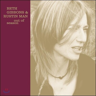 Rustin Man,Beth Gibbons — Beth Gibbons & Rustin Man (베스 기번스 & 러스틴 맨) - Out Of Season 앨범 커버
