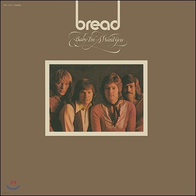 Bread — Baby I'm a Want You 앨범 커버